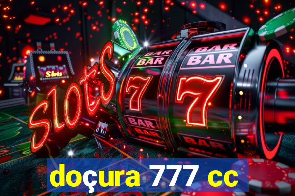 doçura 777 cc